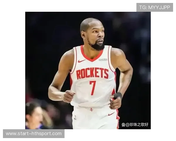 杜兰特加盟火箭：死神攻坚与钢铁防线的完美共振